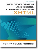 Web Development and Design Foundations with XHTML, 5th Edition - Terry Felke-Morris