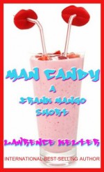 Man Candy (A Frank Mango Short) # 2 (A Seedy Tale from the Files of Frank Mango) - Lawrence Kelter