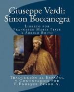 Giuseppe Verdi: Simon Boccanegra: Libreto Por Francesco Maria Piave y Arrigo Boito - E Enrique Prado a, Francesco Maria Piave