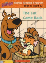 The Cat Came Back (Scooby Doo! Phonics Reading Program, #1: short a, i) - Frances Ann Ladd