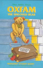 Oxfam, The Unloved Bear - Margaret Stuart Barry, Tessa Richardson-Jones