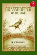 Grasshopper on the Road - Arnold Lobel