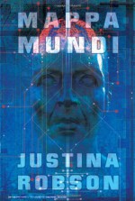 Mappa Mundi - Justina Robson