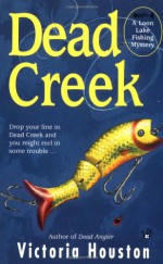 Dead Creek - Victoria Houston