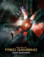 Dark Shepherd: The Art of Fred Gambino - Fred Gambino