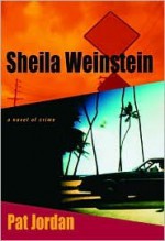 a.k.a. Sheila Weinstein: A Novel of Crime - Pat Jordan