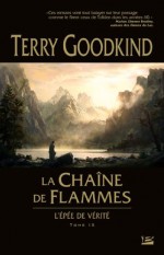 La chaîne de flammes (L'Epée de Vérité, #9) - Terry Goodkind, Jean-Claude Mallé