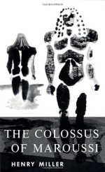 The Colossus of Maroussi - Henry Miller