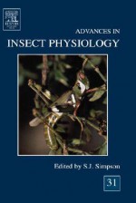 Advances in Insect Physiology, Volume 31 - Stephen J. Simpson