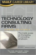 Vault Guide to the Top 25 Technology Consulting Firms - Vault Editors