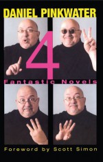 4 : Fantastic Novels - Daniel Pinkwater, Scott Simon