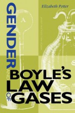 Gender and Boyle's Law of Gases - Elizabeth Potter