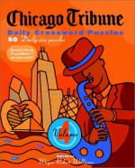 Chicago Tribune Daily Crosswords, Volume 4 (Chicago Tribune) - Wayne Robert Williams