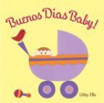 Buenos Dias Baby - Libby Ellis