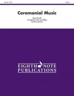 Ceremonial Music: Score & Parts - Henry Purcell, John Jay Hilfiger