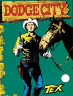 Tex n. 18: Dodge City - Gianluigi Bonelli, Aurelio Galleppini, Lino Jeva