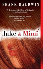 Jake & Mimi - Frank Baldwin