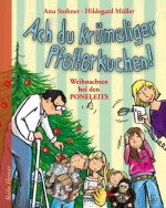 Ach du krümeliger Pfefferkuchen: Weihnachten bei den Poneleits (German Edition) - Anu Stohner, Hildegard Müller