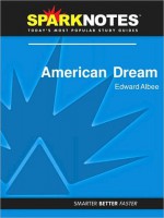 American Dream (SparkNotes Literature Guide Series) - SparkNotes Editors, Edward Albee