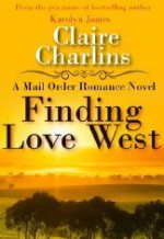 Finding Love West - Claire Charlins, Karolyn James