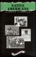 Native Americans (Opposing Viewpoints: American History) - William Dudley