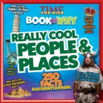 TIME For Kids Book of Why - Really Cool People and Places - Editors of Time for Kids Magazine