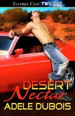 Desert Nectar - Adele Dubois