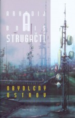 Obydlený ostrov - Arkady Strugatsky, Boris Strugatsky, Libor Dvořák