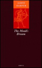 The Monk's Dream - James Harpur