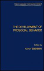 The Development of Prosocial Behavior - Nancy Eisenberg