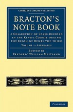 Bracton's Note Book: A Collection of Cases Decided in the King's Courts during the Reign of Henry the Third (Cambridge Library Collection - Medieval History) - Henry de Bracton, Frederic William Maitland