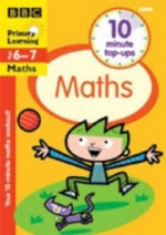 Maths: Ages 6-7 (Ten-Minute Top-Ups) - Paul Broadbent