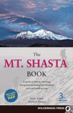 Mt Shasta Book 3/e - Andy Selters, Michael Zanger