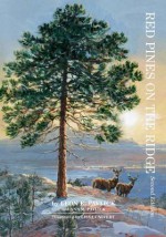 Red Pines on the Ridge - Leon And Ann Pavlick, Lissa Calvert