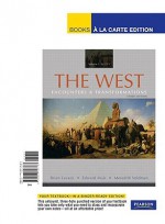 The West: Encounters & Transformations, Volume 1, Books a la Carte Edition (3rd Edition) - Brian Levack, Edward Muir, Meredith Veldman, Michael Maas