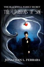 The Blackwell Family Secret: The Guardians of Sin - Jonathan L. Ferrara