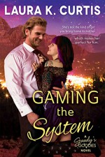 Gaming the System (A Goody's Goodies Novel Book 2) - Laura K. Curtis