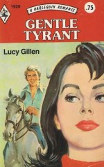 <b>...</b> Gentle Tyrant - <b>Lucy Gillen</b> <b>...</b> - 833ccdc7cae78844c8acf1e50e7f5e18