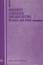 Minority Language Broadcasting - Helen Kelly-Holmes