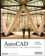 AutoCAD: Professional Tips and Techniques - Scott Onstott, Lynn Allen