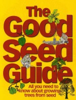 The Good Seed guide - Jon Stokes, Kevin Hand