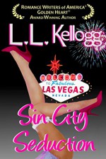 Sin City Seduction (The Seduction Series Book 3) - L.L Kellogg, Laurie Kellogg