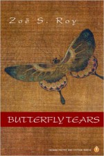 Butterfly Tears - Zoë S. Roy