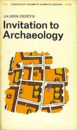 Invitation to Archaeology - James Deetz