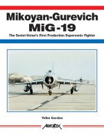 MIKOYAN-GUREVICH MIG-19 - Yefim Gordon