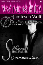 Silent Communication [The Written Word Book 2] - Jamieson Wolf