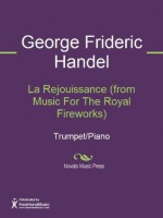 La Rejouissance (from Music For The Royal Fireworks) Sheet Music (Trumpet/Piano) - George Frideric Handel