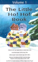 The Little Ho! Ho! Book: Volume 1 - Ron D. Drain, Jane Wilson, James Tiller