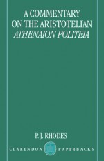 A Commentary on the Aristotelian Athenaion Politeia (Clarendon Paperbacks) - P. J. Rhodes