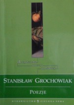 Arcydzieła poezji polskiej - Stanisław Grochowiak